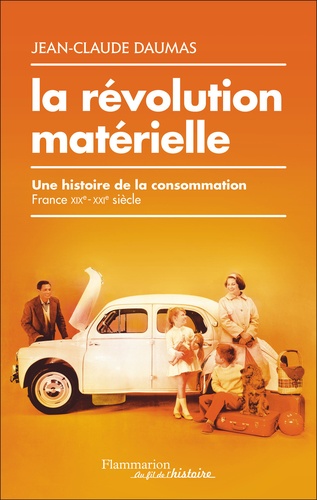 J.-C. Daumas, La révolution matérielle - Une histoire de la consommation (France XIXe-XXIe s.)