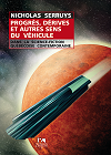 N. Serruys, Progrès, dérives et autres sens du véhicule dans la science-fiction québécoise contemporaine