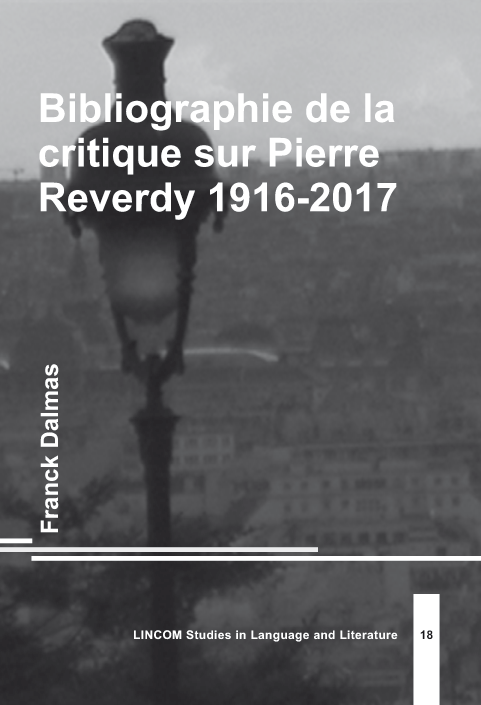F. Dalmas, Bibliographie de la critique sur Pierre Reverdy 1916-2017