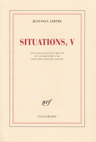 J.-P. Sartre, Situations, tome V : Mars 1954 - avril 1958 (nouvelle éd. de A. Elkaïm-Sartre)