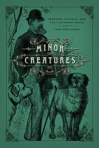 I. Kreilkamp, Persons, Animals, and the Victorian Novel