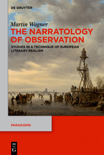 M. Wagner, The Narratology of Observation. Studies in a Technique of European Literary Realism