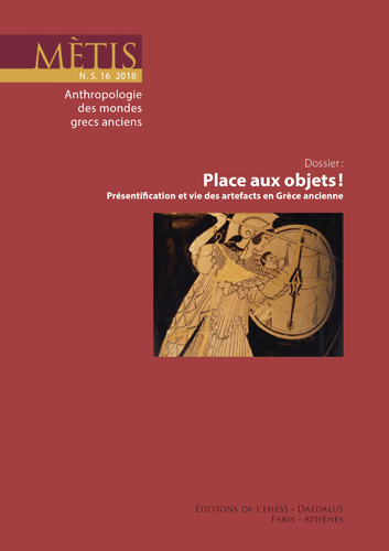 Place aux objets ! Présentification et vie des artefacts en Grèce ancienne