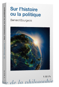 B. Bourgeois, Sur l'histoire ou la politique