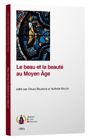 O. Boulnois, I. Moulin (dir.), Le beau et la beauté au Moyen Âge