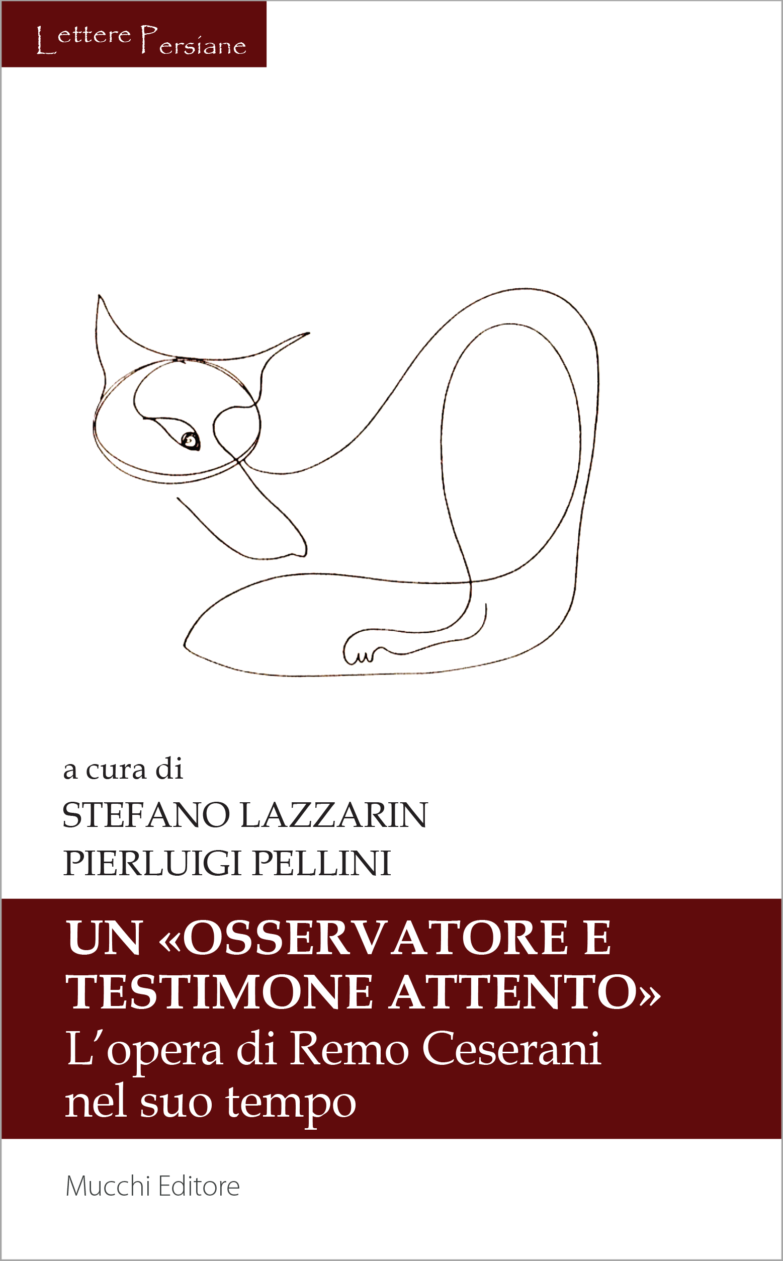 S. Lazzarin, P. Pellini (dir.), Un «osservatore e testimone attento». L’opera di Remo Ceserani nel suo tempo