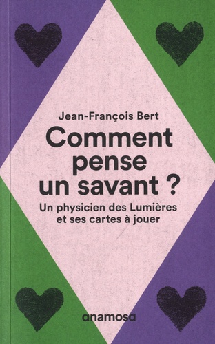 J.-F. Bert, Comment pense un savant ? Un physicien des Lumières et ses cartes à jouer