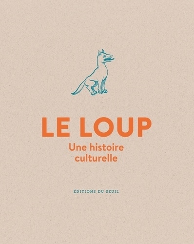 M. Pastoureau, Le loup. Une histoire culturelle