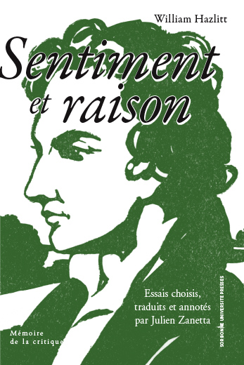 W. Hazlitt, Sentiment et raison (éd. J. Zanetta, préf. P Lombardo)