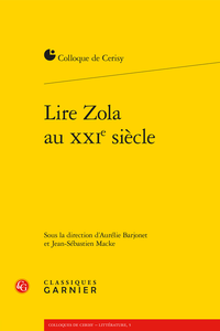 A. Barjonet et J-S. Macke (dir.), Lire Zola au XXIe siècle