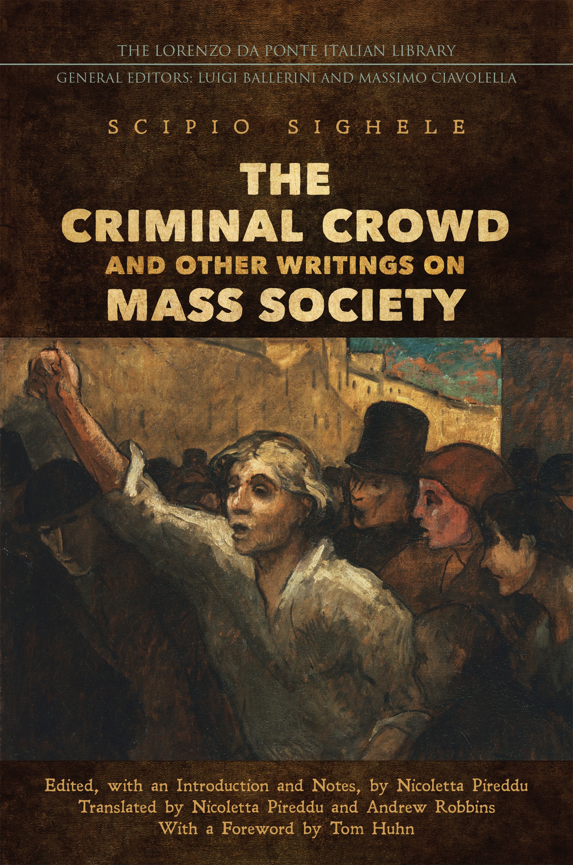 S. Sighele, The Criminal Crowd and Other Writings on Mass Society