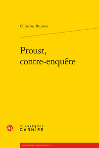 Chr. Brusson, Proust, contre-enquête