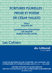 Les Cahiers du Littoral, n°27, Écritures plurielles : prose et poésie de César Vallejo (dir. J. Bel, L. Demeyer et I.Pouzet Michel)
