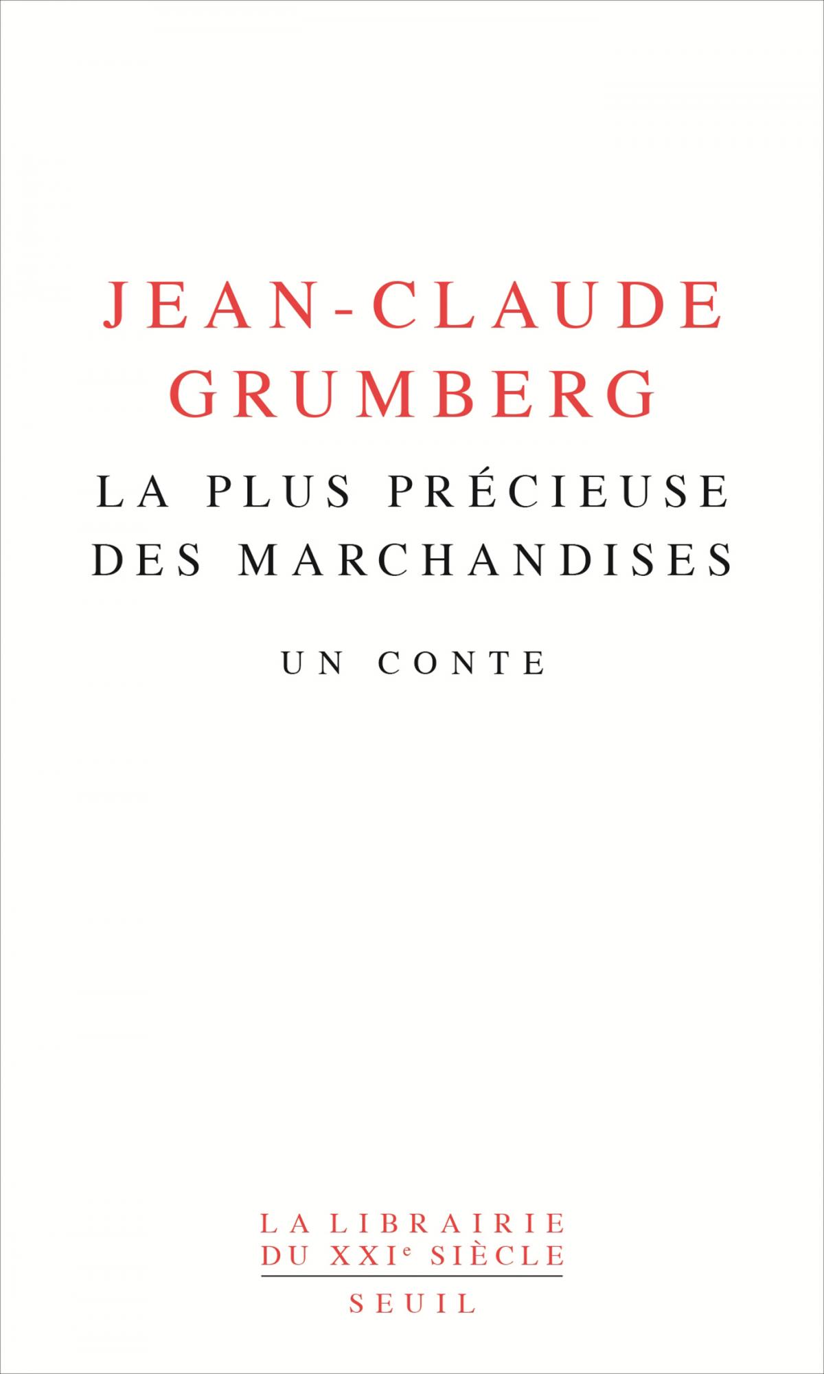 J.-C. Grumberg, La plus précieuse des marchandises. Un conte