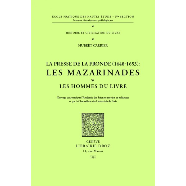 H. Carrier, La Presse de la Fronde: Les Mazarinades, II. Les hommes du livre
