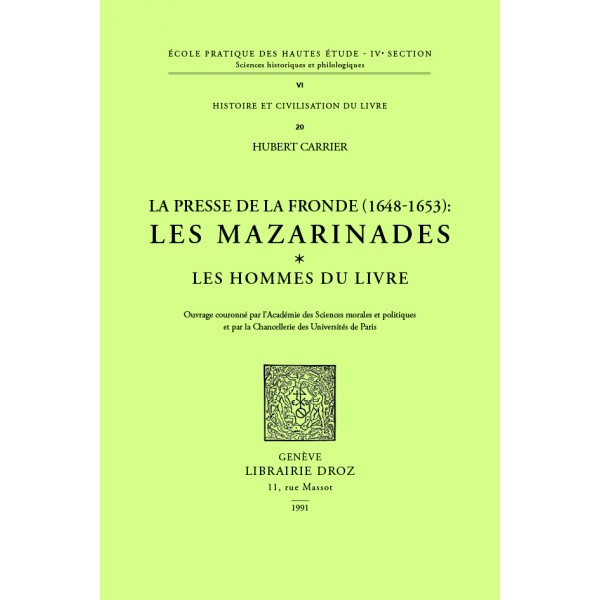 H. Carrier, La Presse de la Fronde: Les Mazarinades, II. Les hommes du livre