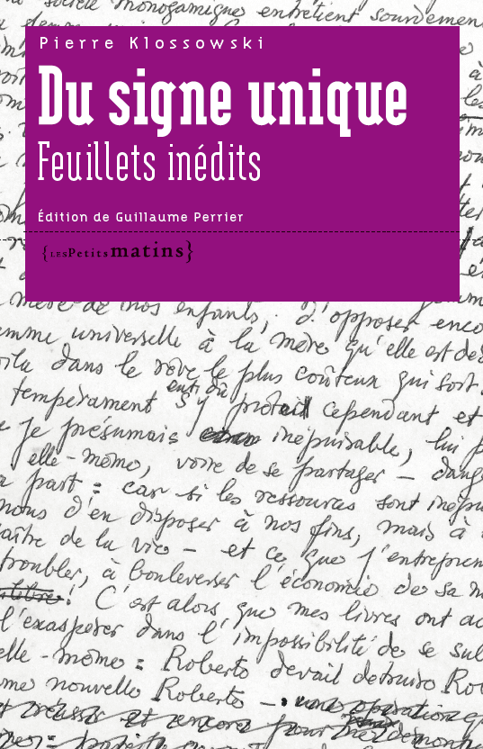 P. Klossowski, Du signe unique. Feuillets inédits