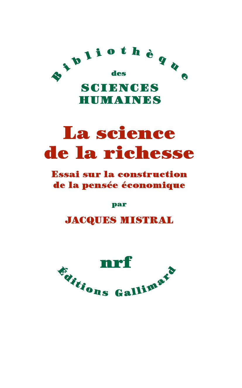 J. Mistral, La science de la richesse. Essai sur la construction de la pensée économique