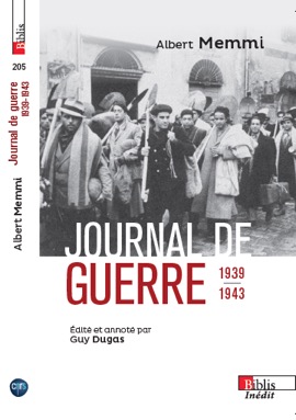 A. Memmi, Journal de guerre 1939-1943, suivi de Journal d'un travailleur forcé et autres textes de circonstance.