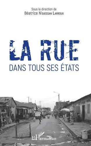 B. N'Guessan Larroux, La rue dans tous ses états