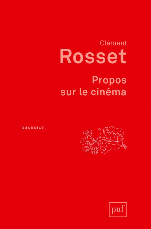 C. Rosset, Propos sur le cinéma