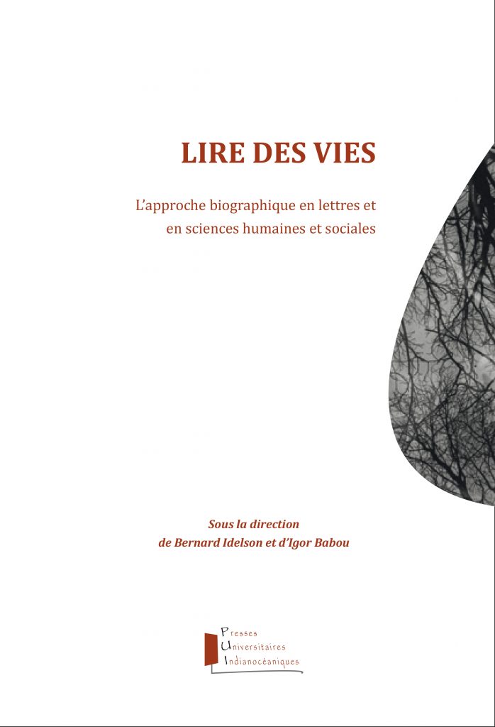 B. Idelson, I. Babou (dir), Lire des vies. L'approche biographique en lettres et en sciences humaines et sociales