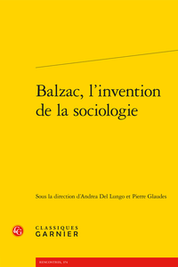 A. Del Lungo, P. Glaudes (dir.), Balzac, l’invention de la sociologie