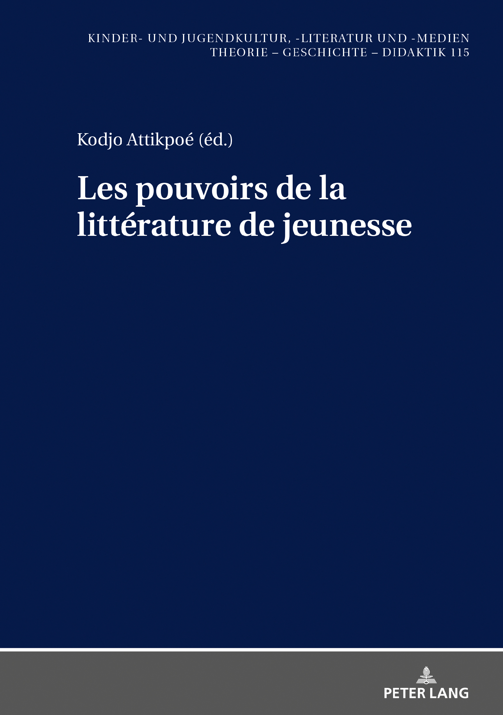 K. Attikpoé (dir.), Les pouvoirs de la littérature de jeunesse