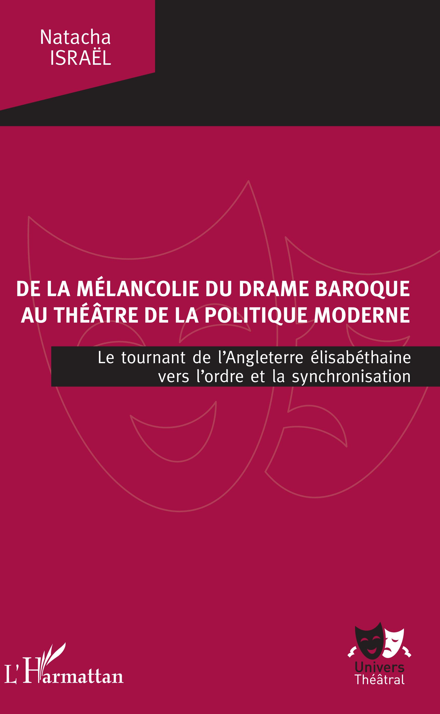 N. Israël, De la mélancolie du drame baroque au théâtre de la politique moderne