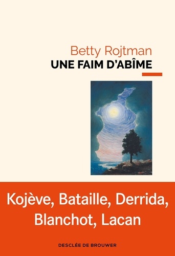 B. Rojtman, Une faim d'abîme. La fascination de la mort dans l'écriture contemporaine