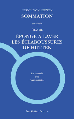 U. von Hutten, Sommation suivie de Erasme, Éponge à laver les éclaboussures de Hutten
