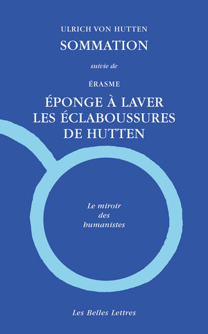 U. von Hutten, Sommation suivie de Erasme, Éponge à laver les éclaboussures de Hutten