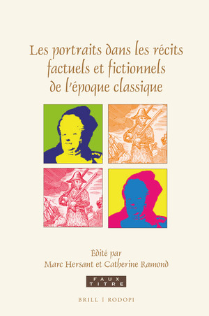 M. Hersant, C. Ramond (dir.), Les portraits dans les récits factuels et fictionnels de l’époque classique