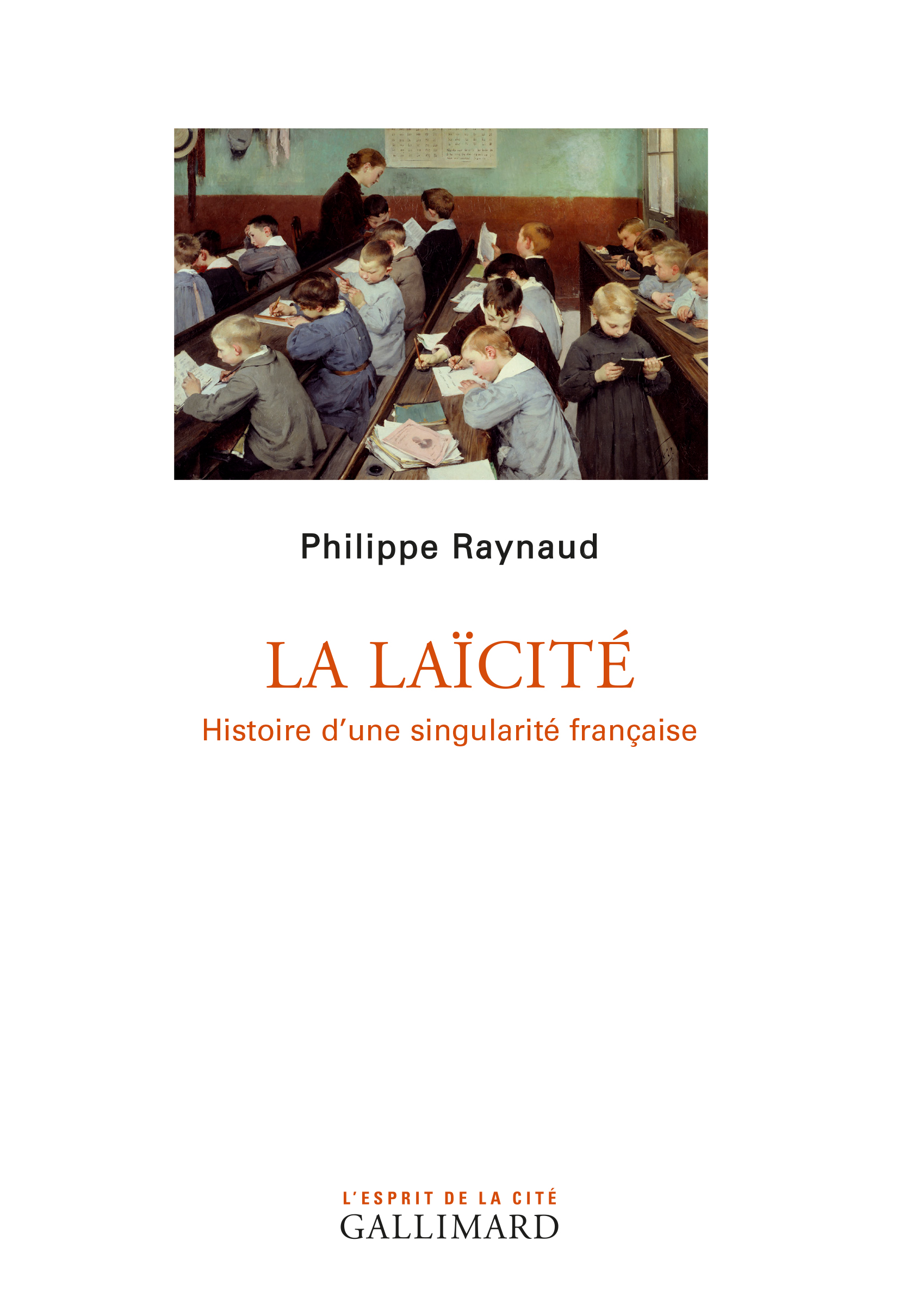 P. Raynaud, La laïcité. Histoire d’une singularité française