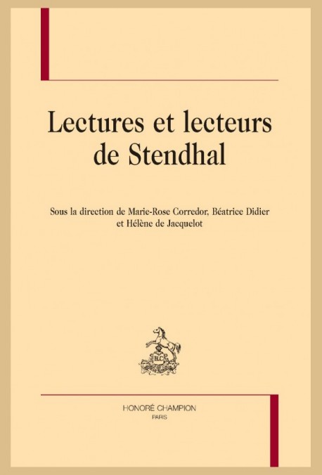 M.-R. Corredor, B. Didier, H. de Jacquelot (dir.), Lectures et lecteurs de Stendhal