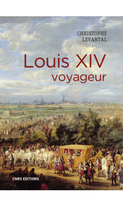 C. Levantal, Louis XIV voyageur