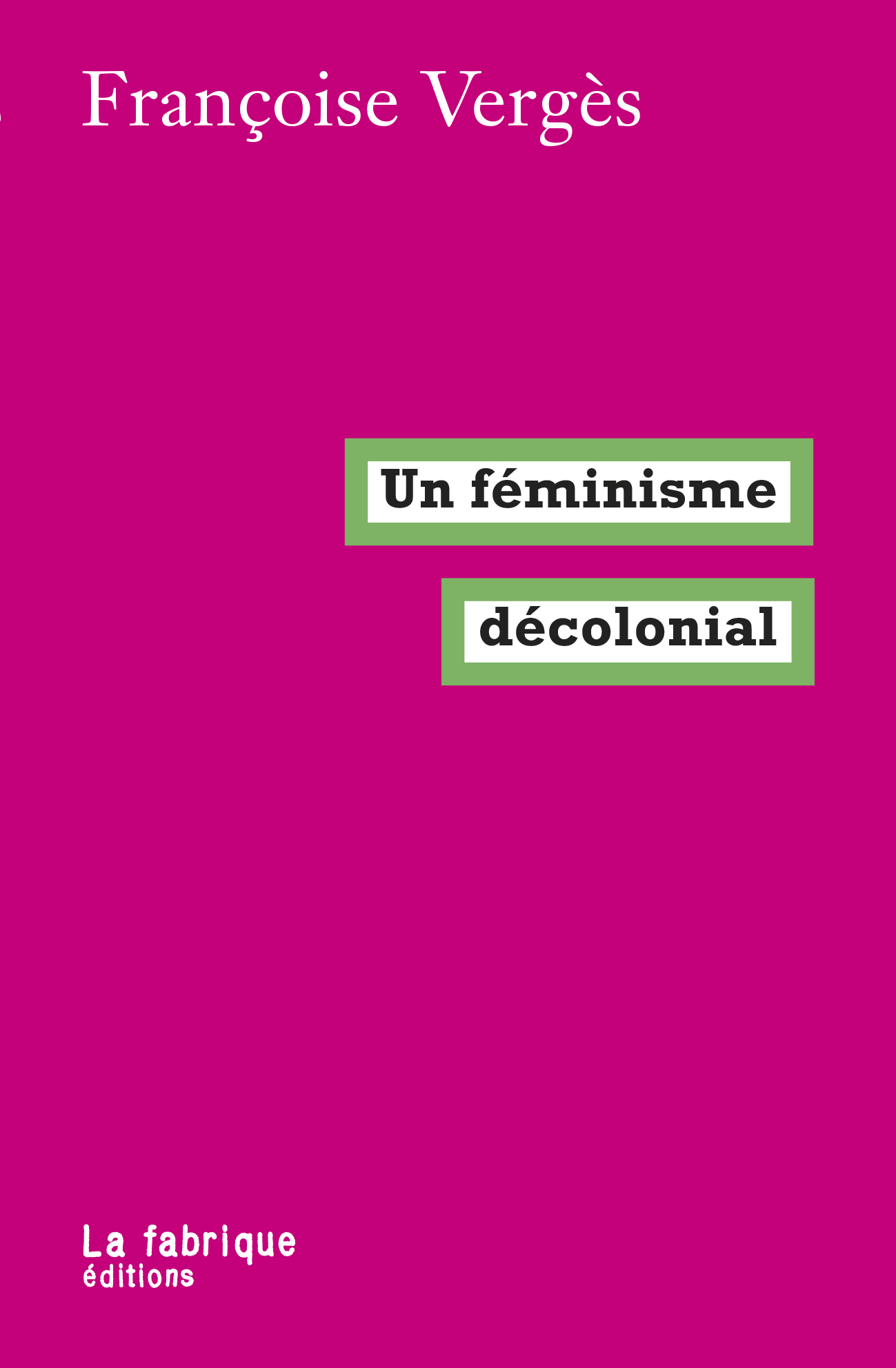 F. Vergès, Un féminisme décolonial