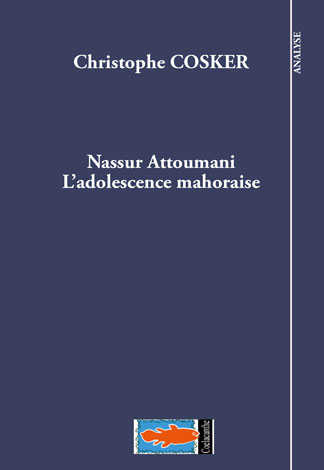 C. Cosker, Nassur Attoumani: l'adolescence mahoraise