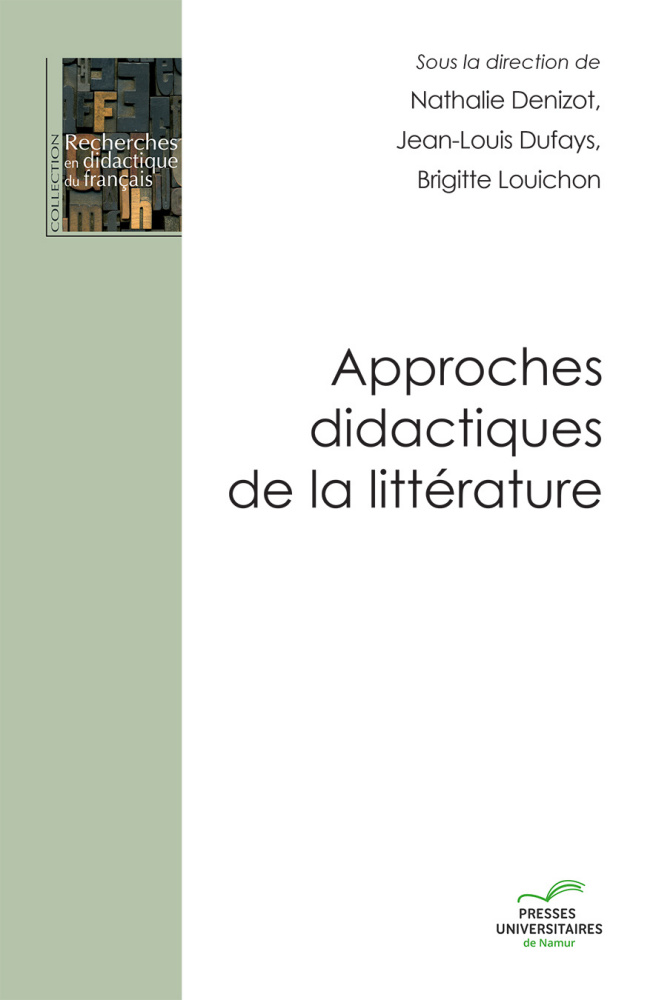 N. Denizot, J-L. Dufays et B. Louichon (dir.), Approches didactiques de la littérature