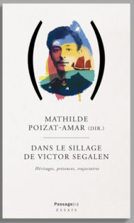 M. Poizat-Amar (dir.), Dans le sillage de Victor Segalen