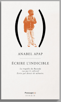 A. Apap, Ecrire l'indicible. La Tragédie du Rwanda vue par le collectif 