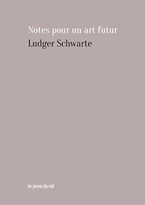 L. Schwarte, Notes pour un art futur