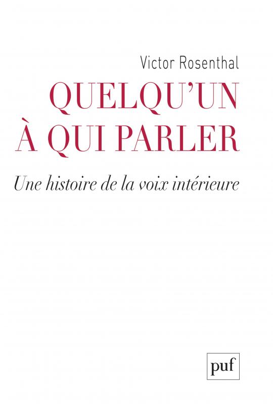 V. Rosental, Quelqu'un à qui parler. Une histoire de la voix intérieure