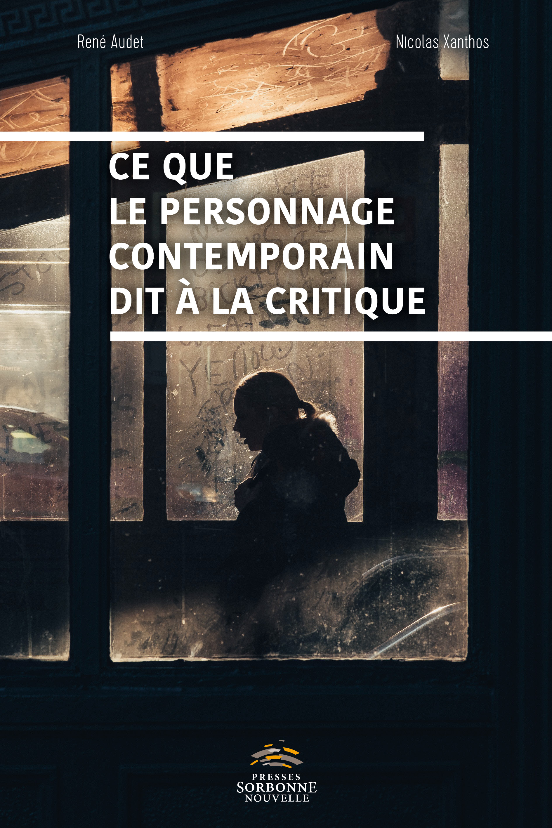 R. Audet, N. Xanthos (dir), Ce que le personnage contemporain dit à la critique