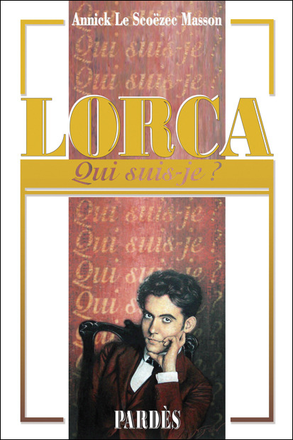 A. Le Soëzec Masson, Qui suis-je? Lorca
