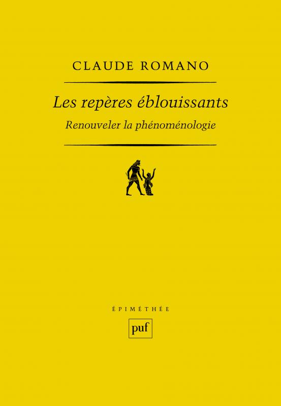 C. Romano, Les repères éblouissants. Renouveler la phénoménologie