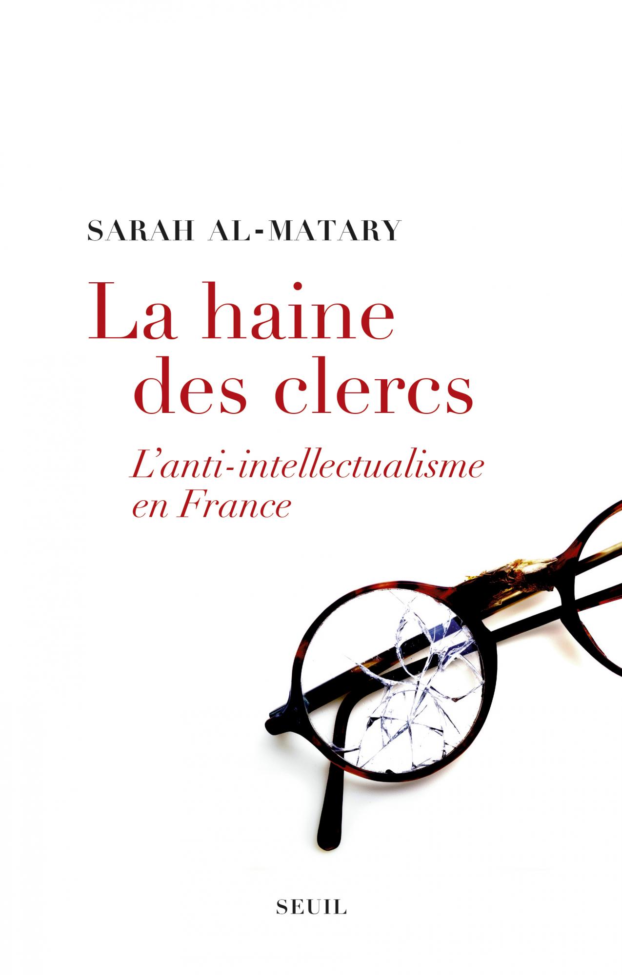 S. Al-Matary, La Haine des clercs. L'anti-intellectualisme en France