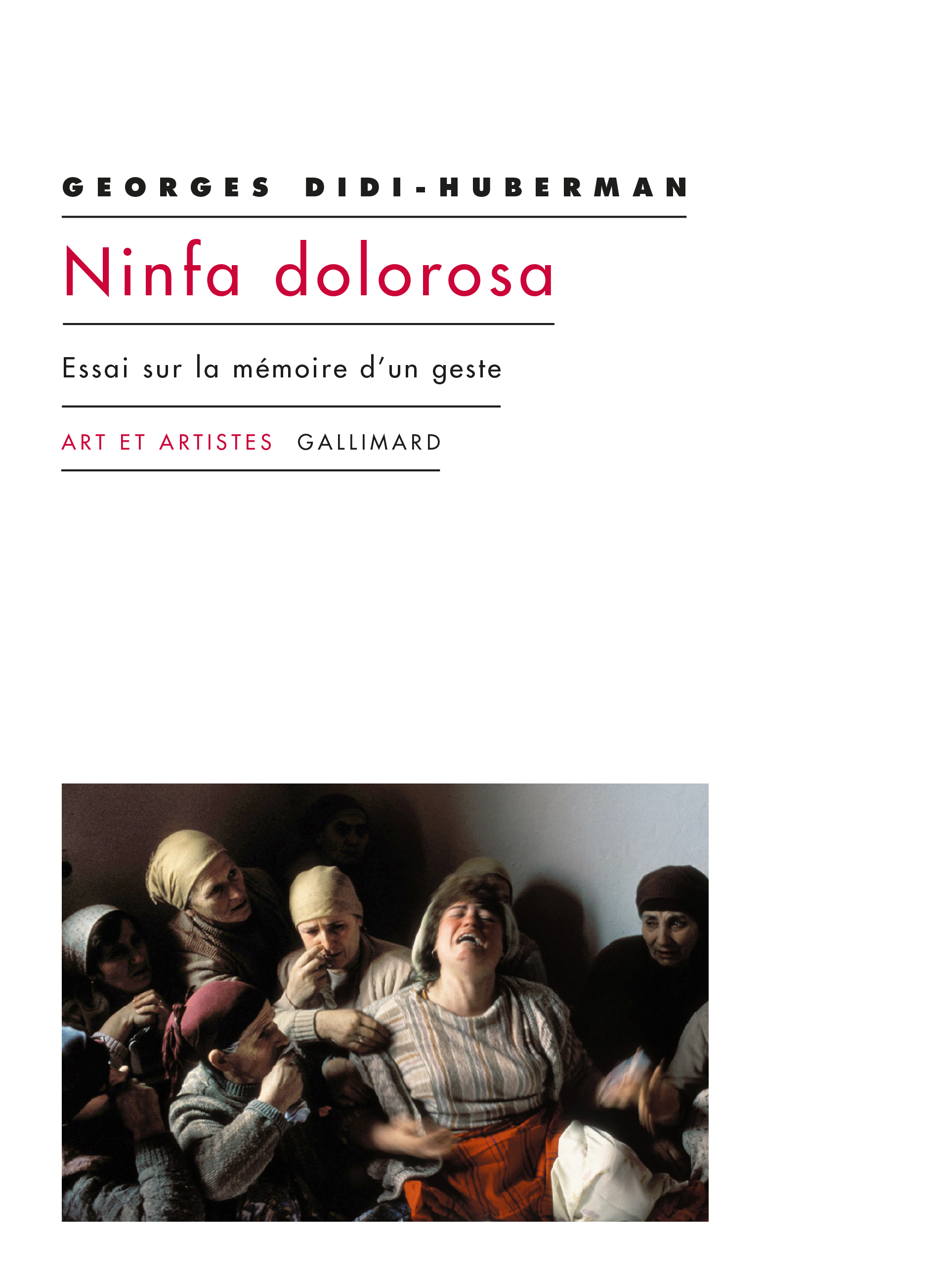 G. Didi-Huberman, Ninfa dolorosa. Essai sur la mémoire d'un geste