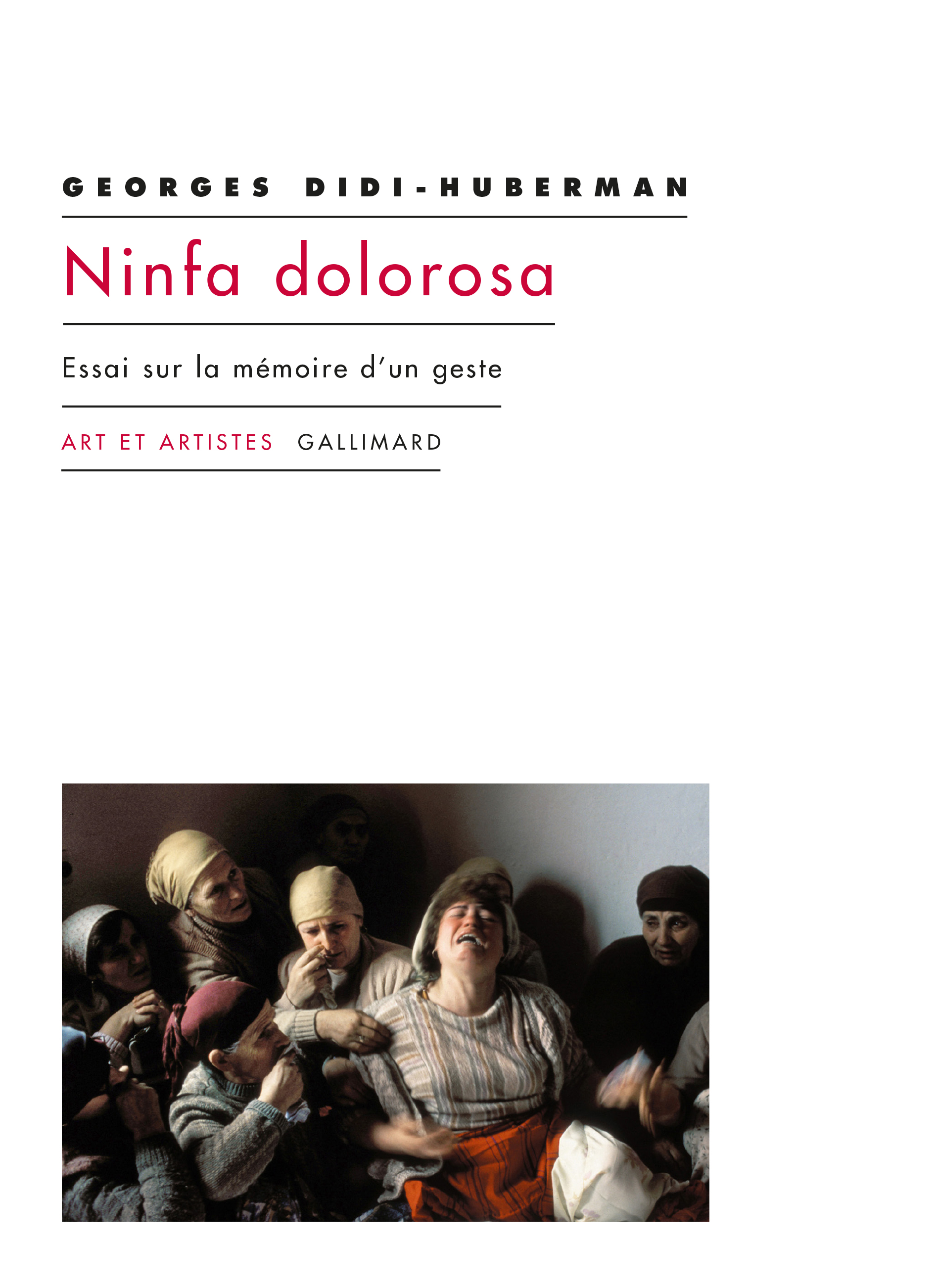 G. Didi-Huberman, Ninfa dolorosa. Essai sur la mémoire d'un geste