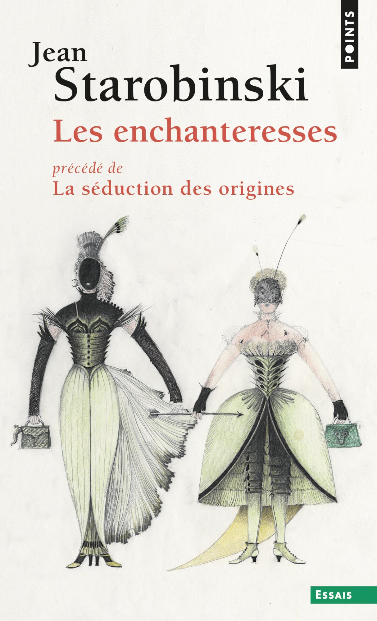 J. Starobinski, Les Enchanteresses, précédé de La séduction des origines